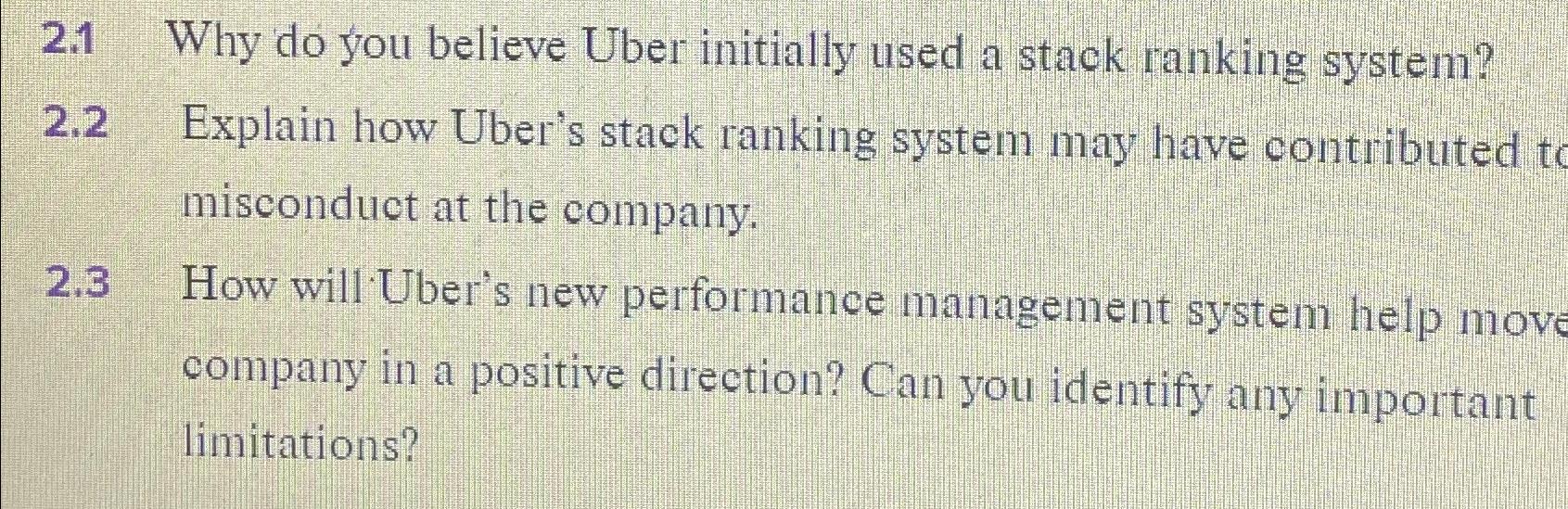  2.1 Why do you believe Uber initially used a stack ranking