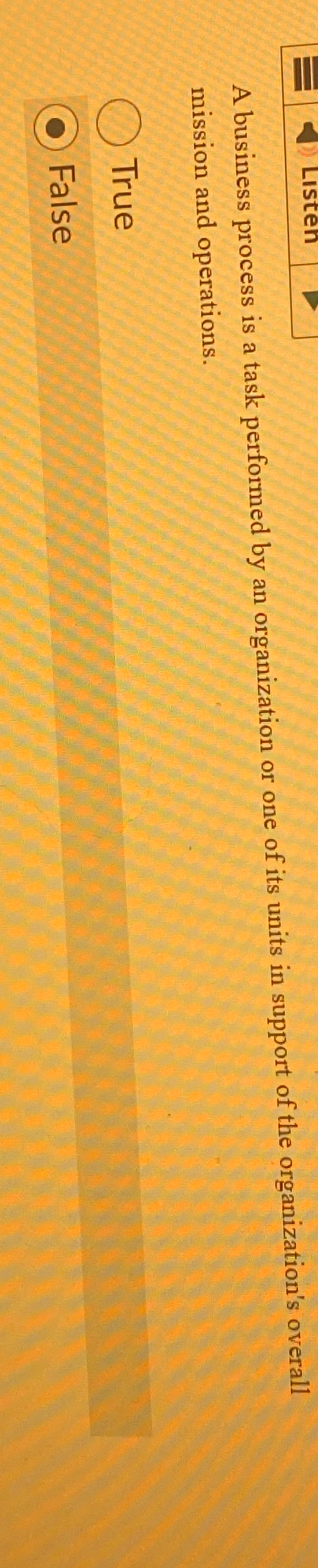  A business process is a task performed by an organization or