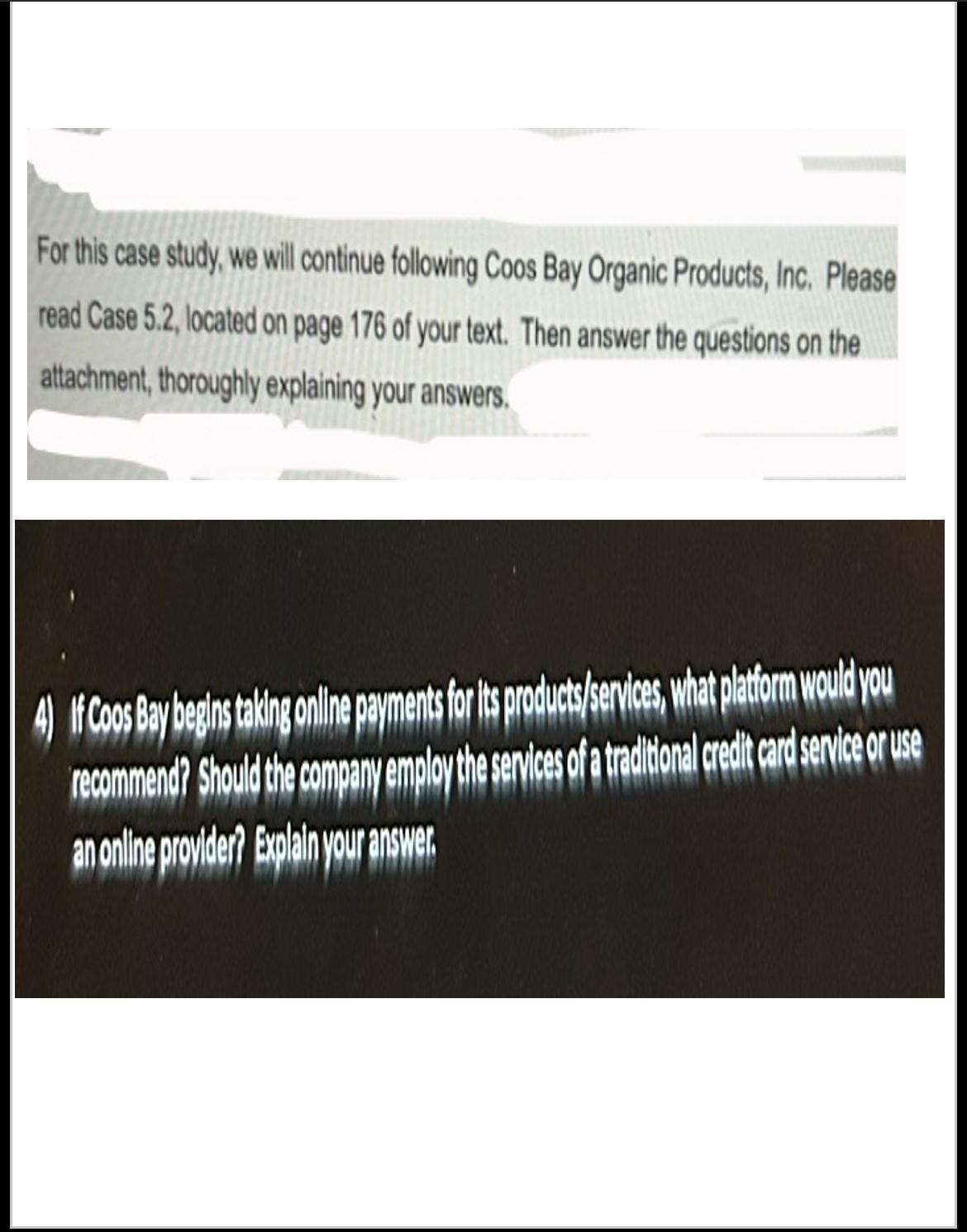  For this case study, we will continue following Coos Bay Organic
