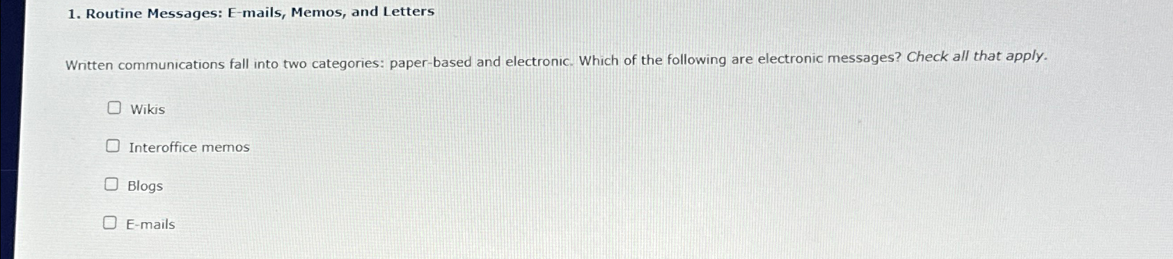  Routine Messages: E-mails, Memos, and Letters Written communications fall into two
