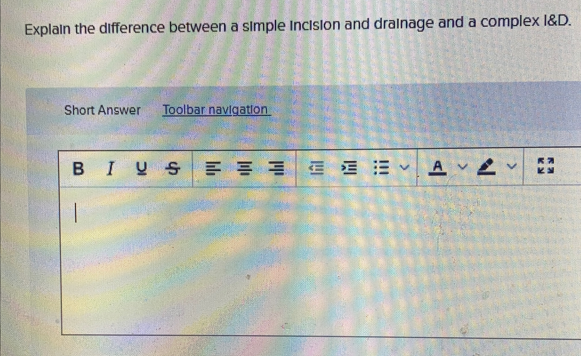  Explain the difference between a simple Incision and drainage and a