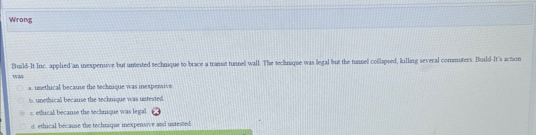  Build-It Inc. applid an inexpensive but untested technique to brace a