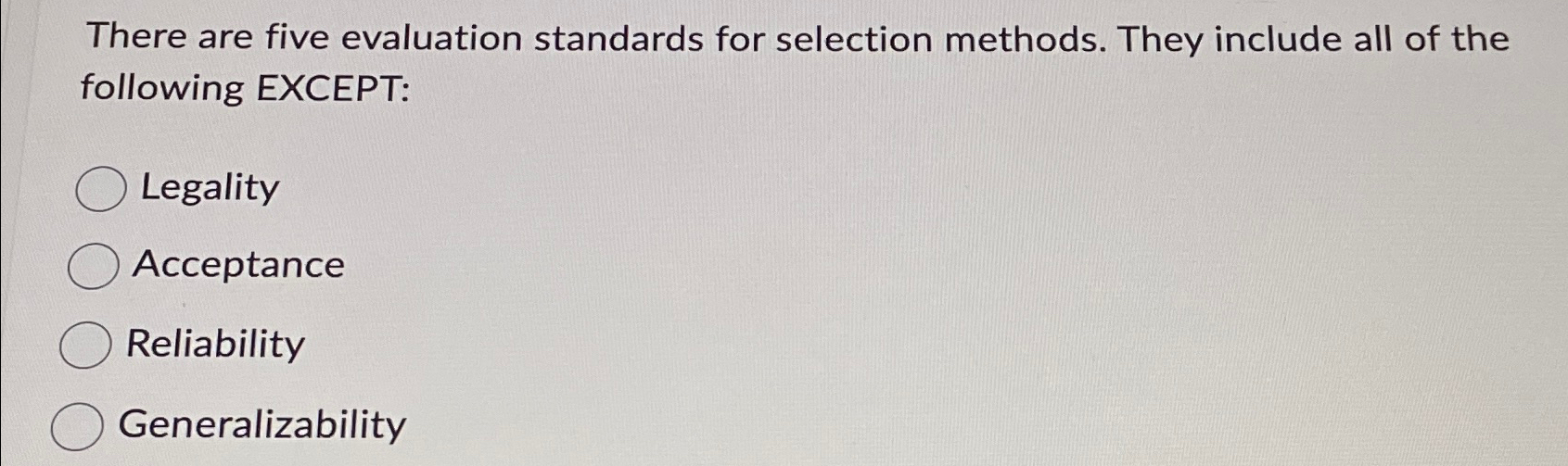  There are five evaluation standards for selection methods. They include all