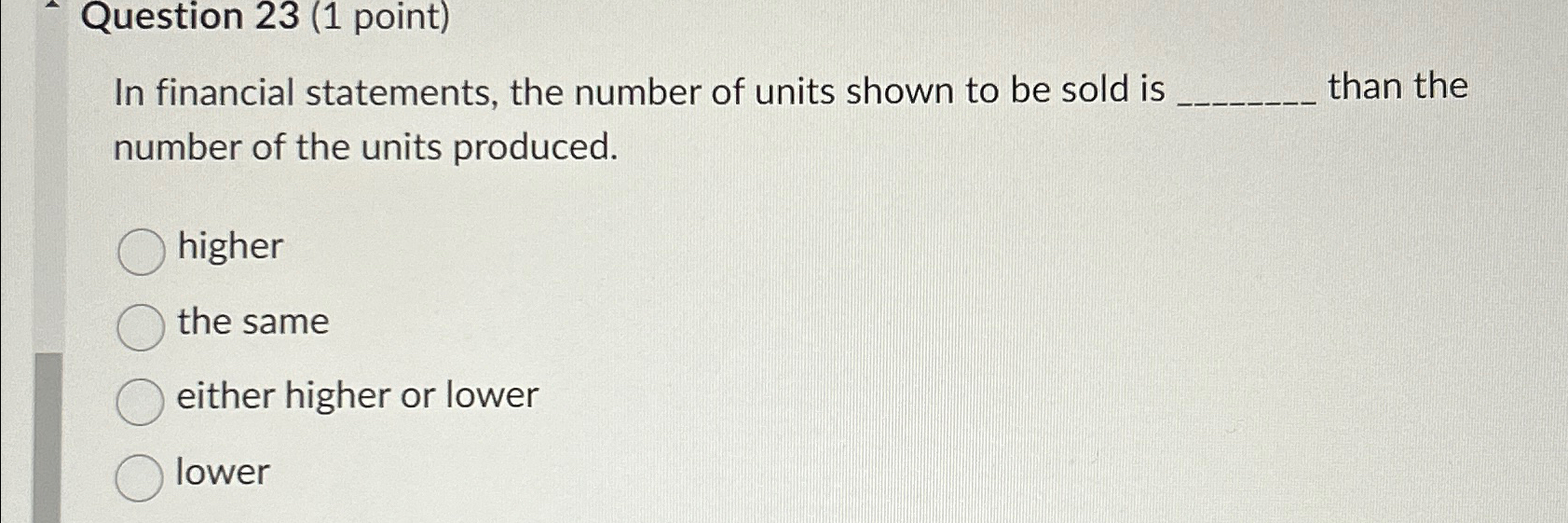  Question 23(1 point) In financial statements, the number of units shown