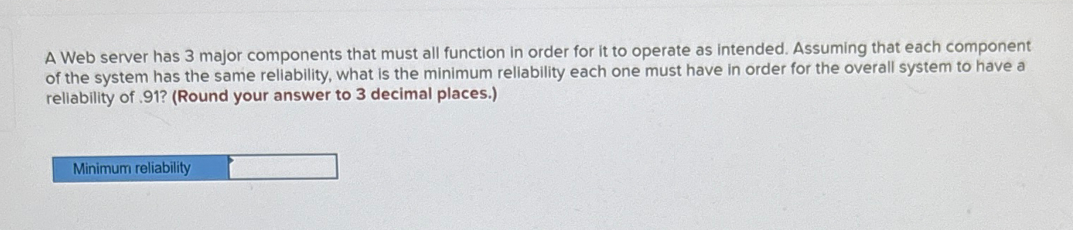  A Web server has 3 major components that must all function