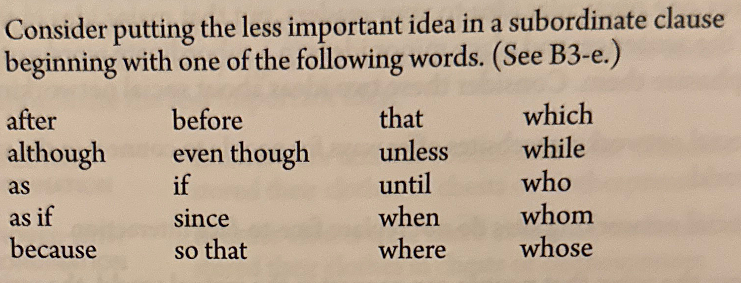  Consider putting the less important idea in a subordinate clause beginning