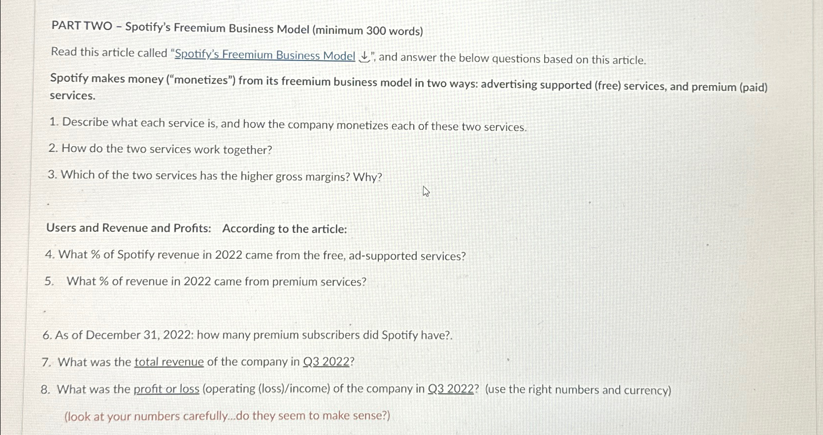  PART TWO - Spotify's Freemium Business Model (minimum 300 words) Read
