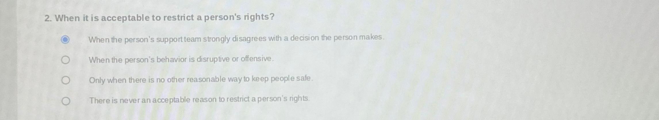  When it is acceptable to restrict a person's rights? When the