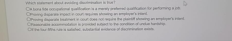  Which statement about avoiding discrimination is true? A bona fide occupational