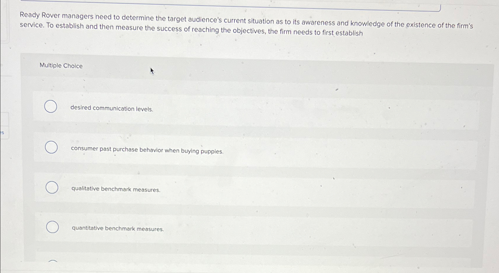  Ready Rover managers need to determine the target audience's current situation