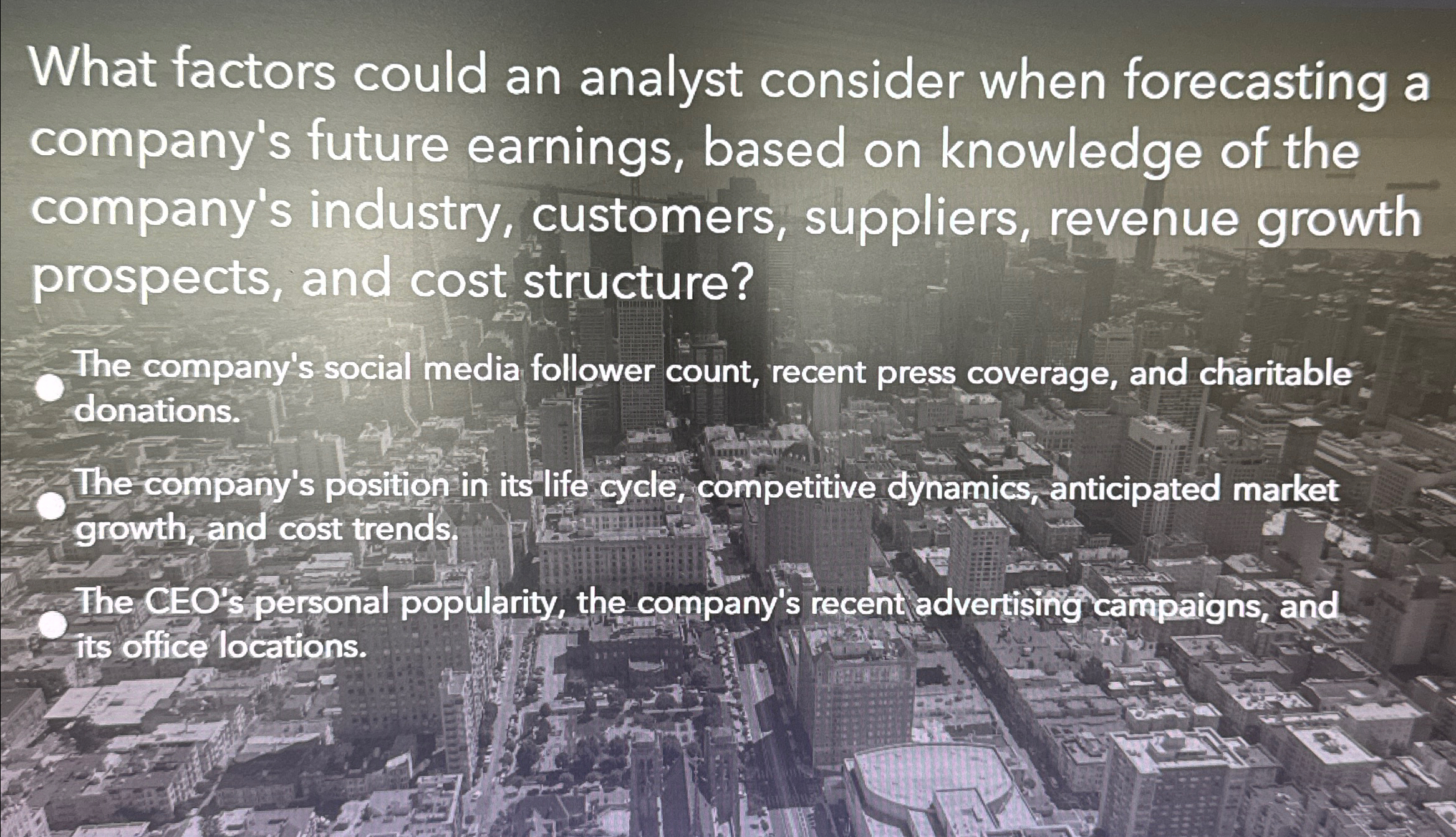  What factors could an analyst consider when forecasting a company's future