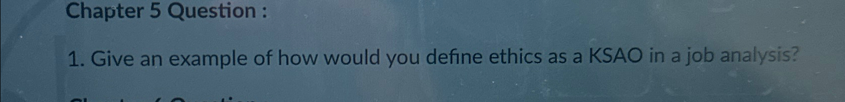  Chapter 5 Question: Give an example of how would you define