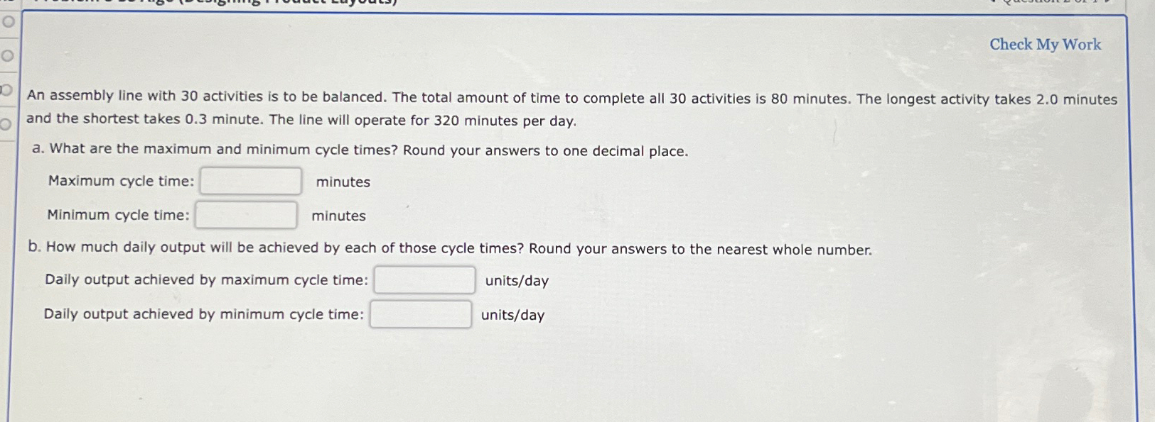  Check My Work An assembly line with 30 activities is to