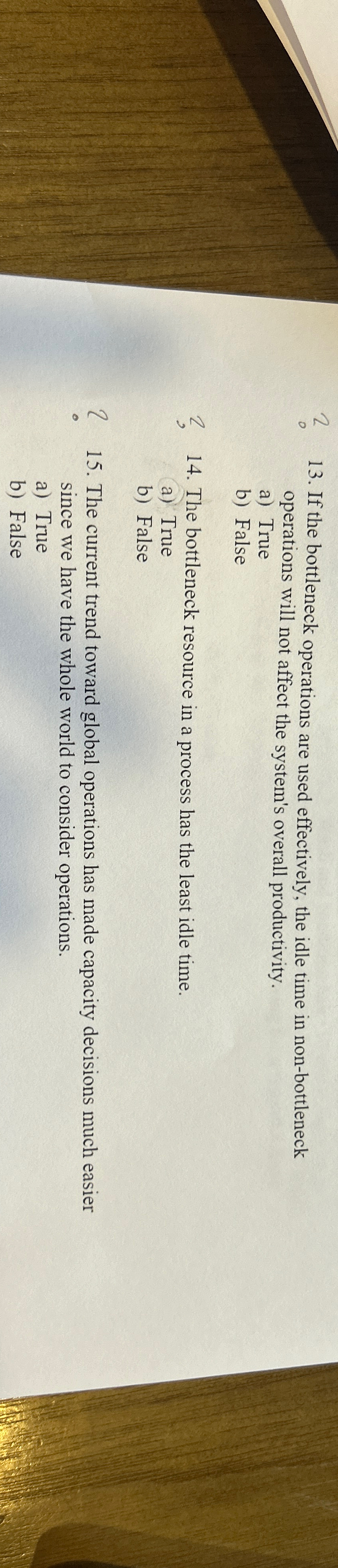  operations will not affect the system's overall productivity. a) True b)