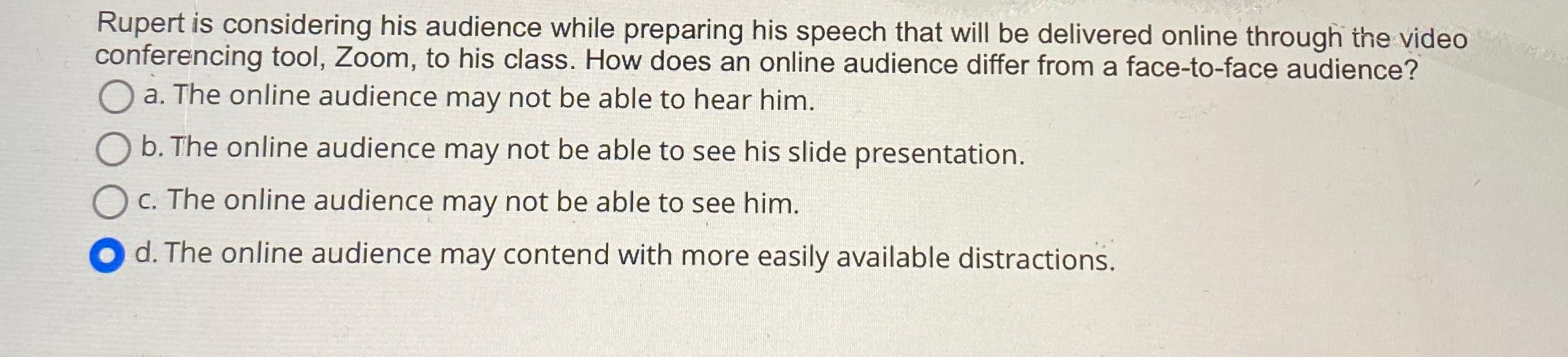  Rupert is considering his audience while preparing his speech that will