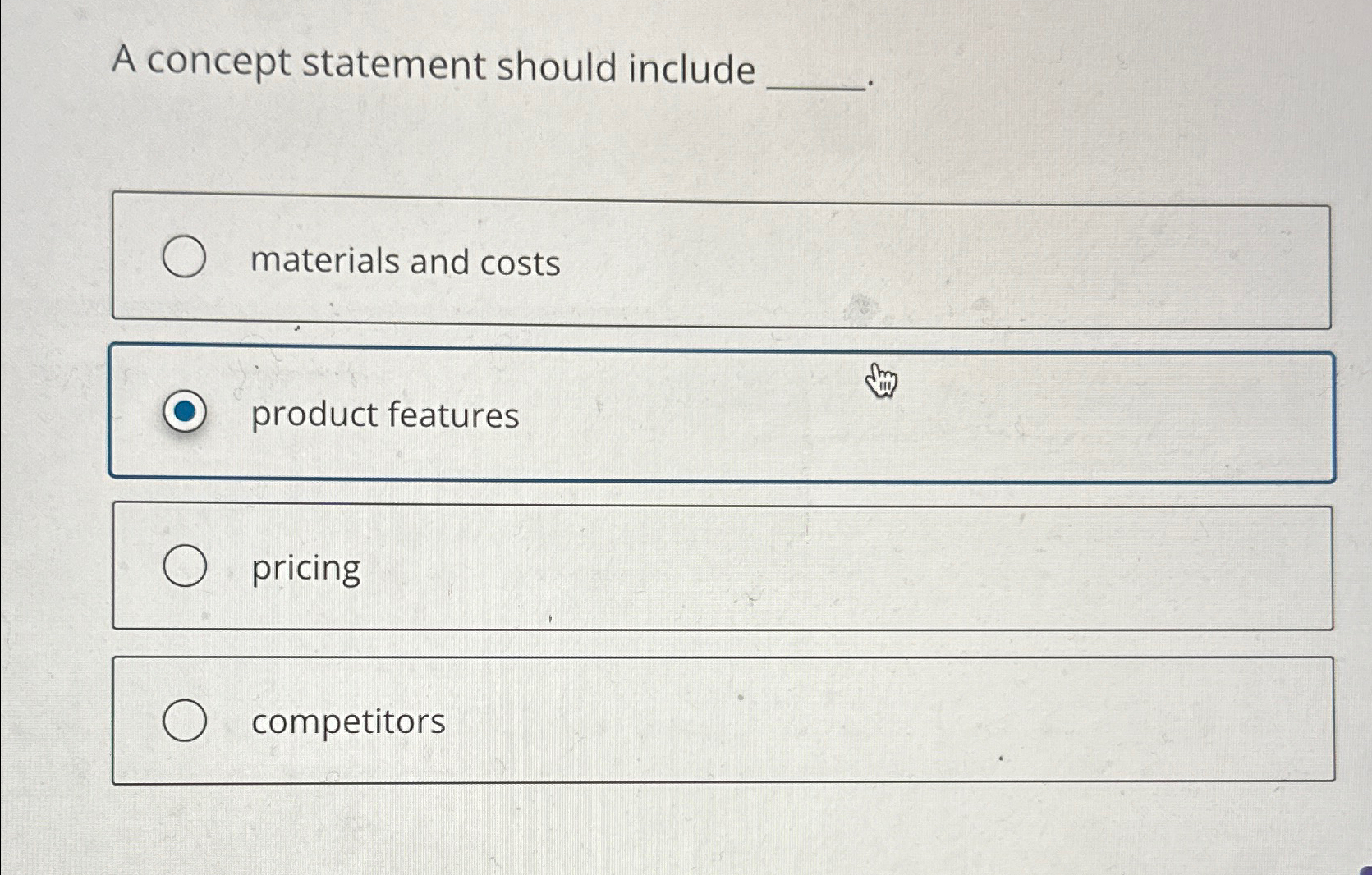  A concept statement should include product features 