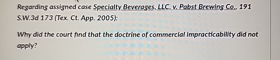  Regarding assigned case Specialty Beverages, LLC. v. Pabst Brewing Co.191 S.W.3d