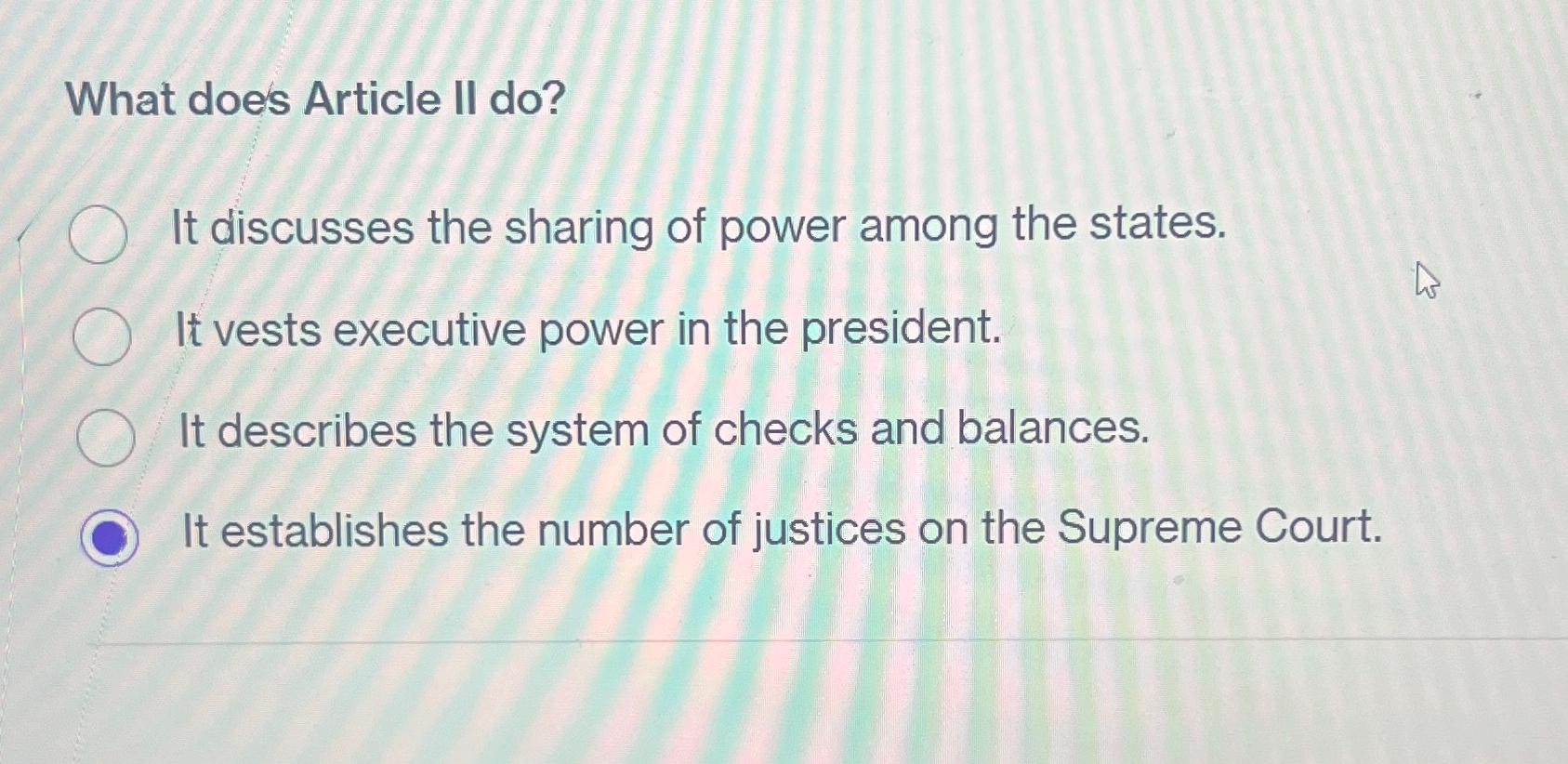  What does Article II do? It discusses the sharing of power