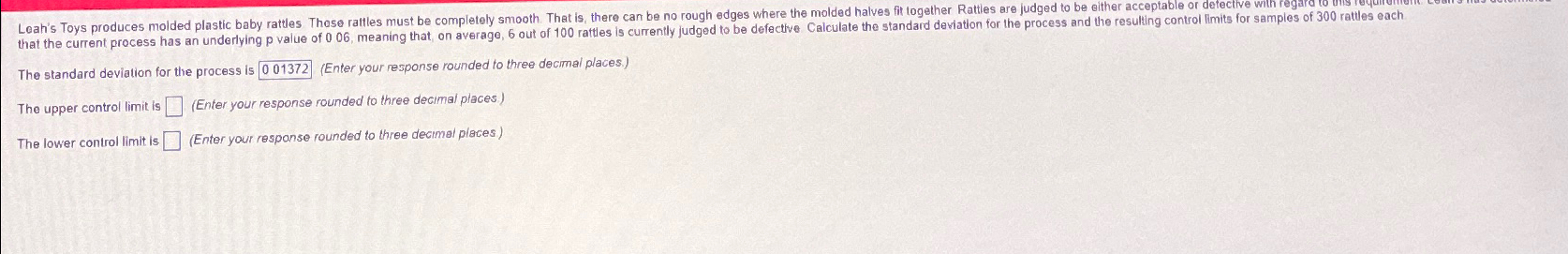  The standard deviation for the process is (Enter your response rounded