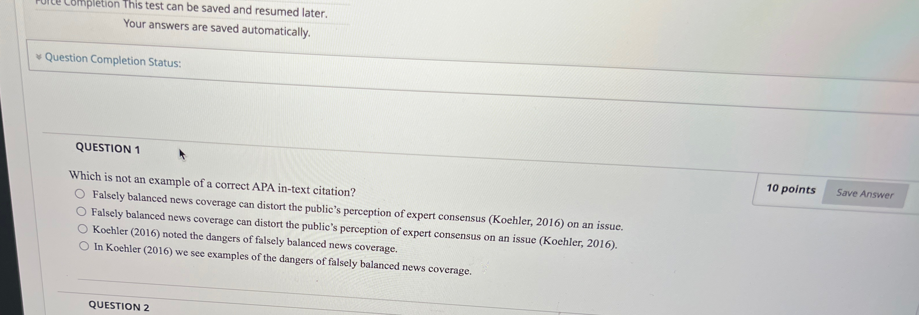  Completion This test can be saved and resumed later. Your answers