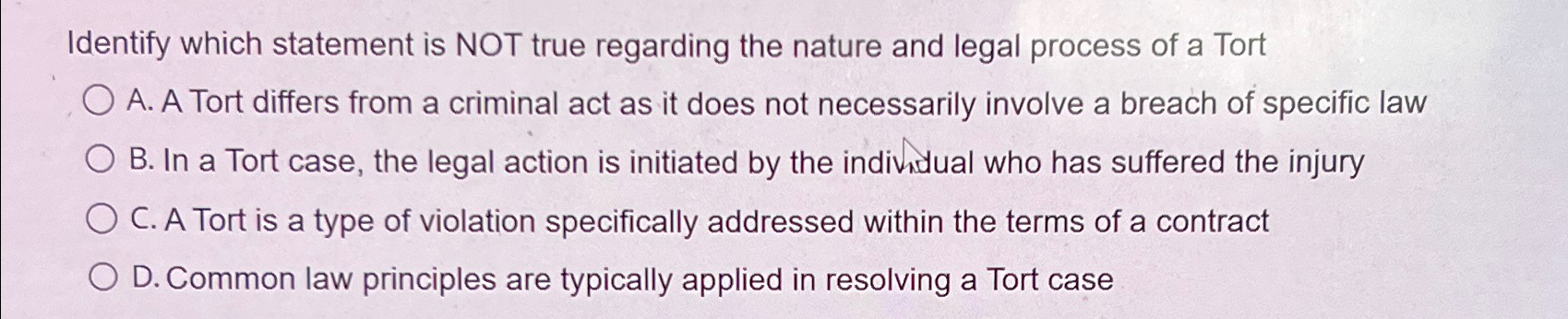  Identify which statement is NOT true regarding the nature and legal