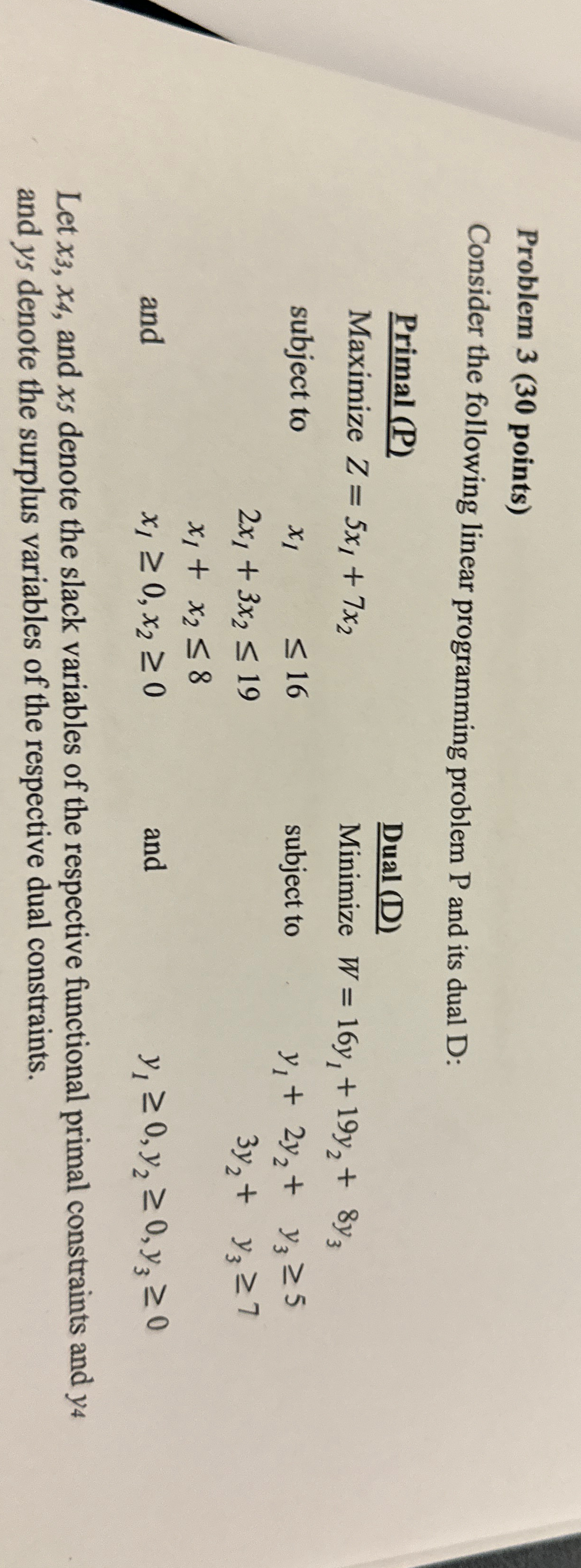  Problem 3(30 points) Consider the following linear programming problem P and