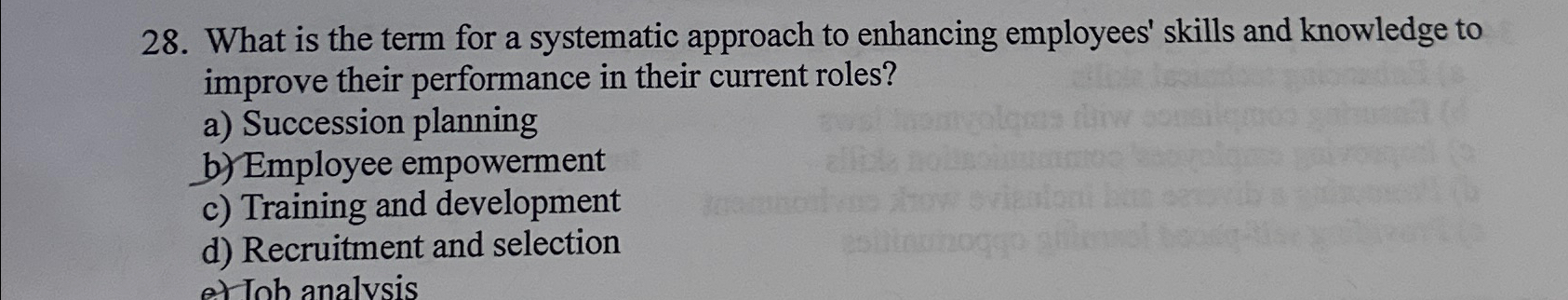  What is the term for a systematic approach to enhancing employees'