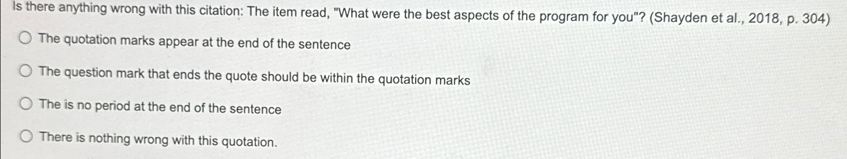  Is there anything wrong with this citation: The item read, "What