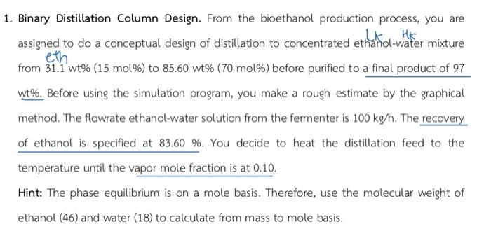  1. Binary Distillation Column Design. From the bioethanol production process, you