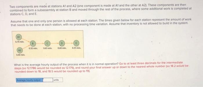  Two components are made at stations A1 and A2 (one component