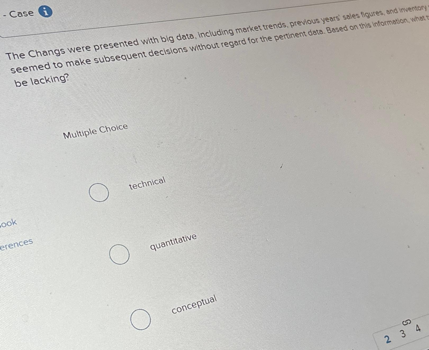  Case The Changs were presented with big data, including market trends,