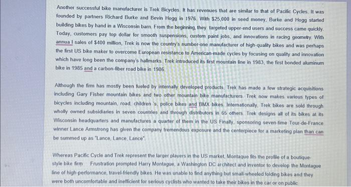 successful bike manufacturer is Trek Bicycles. It has revenues that are similar