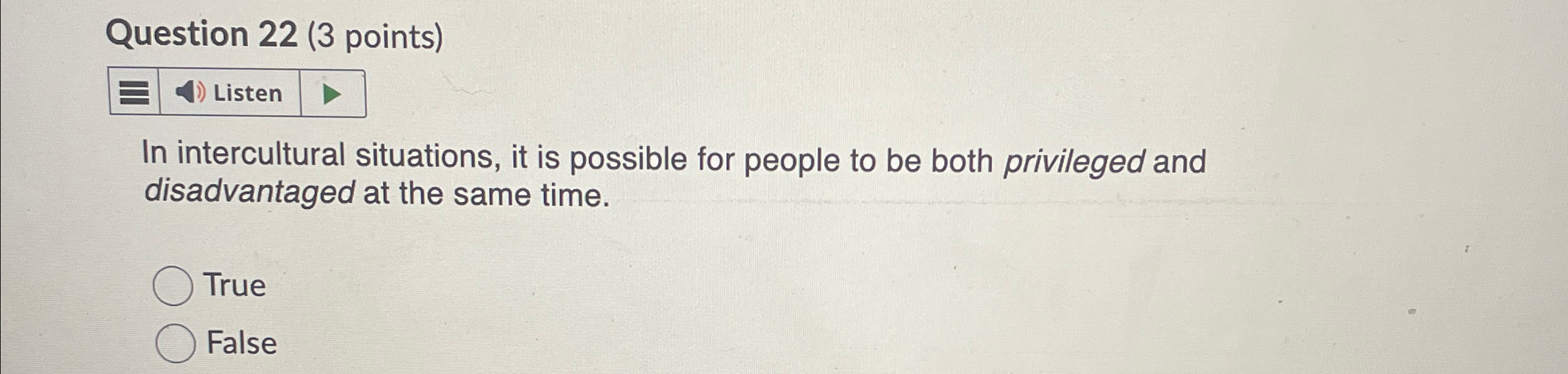  Question 22(3 points) In intercultural situations, it is possible for people