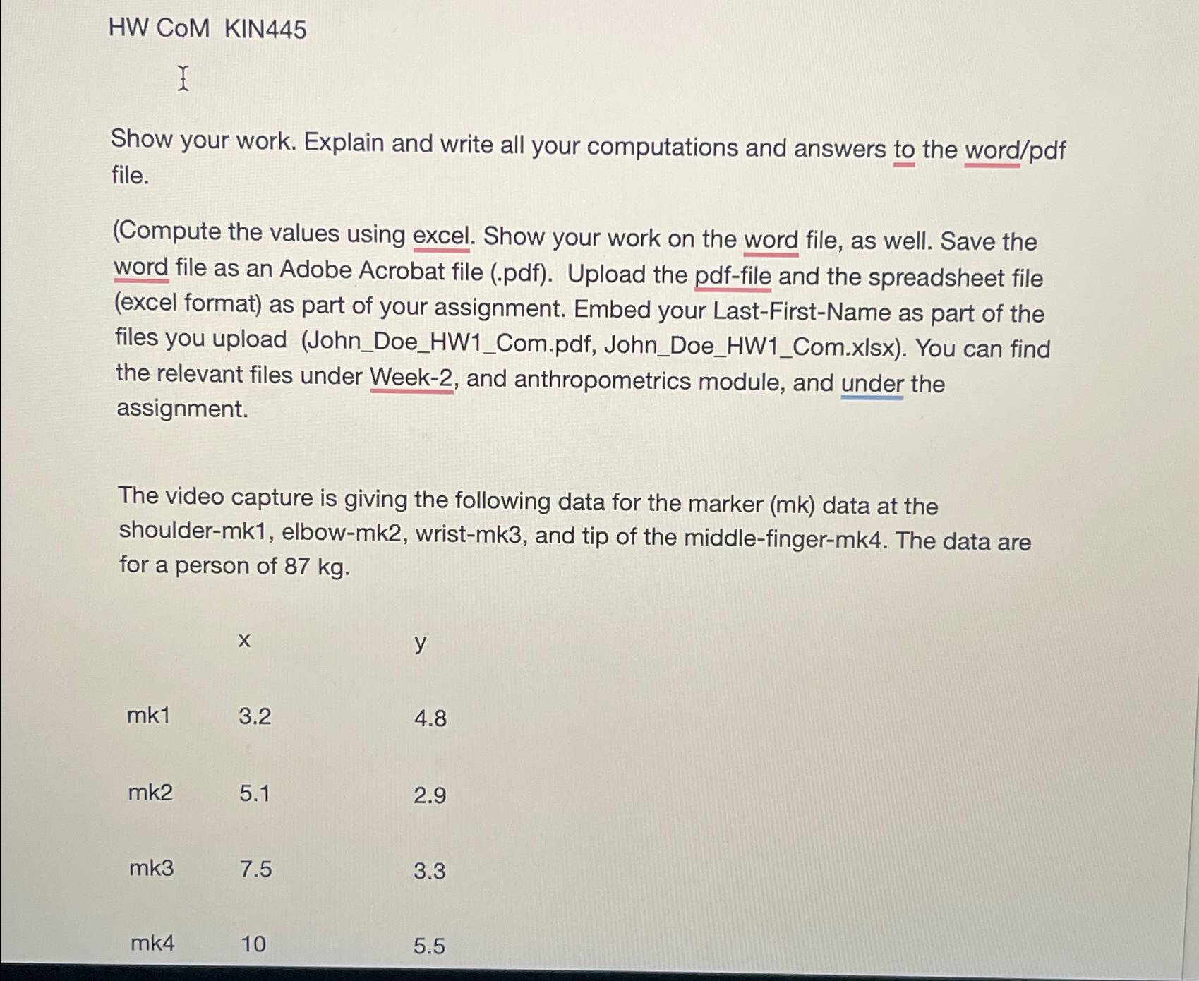  HW CoM KIN445 Show your work. Explain and write all your