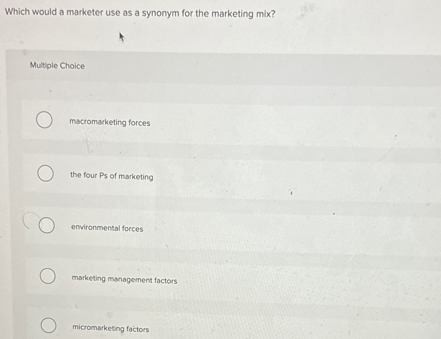  Which would a marketer use as a synonym for the marketing