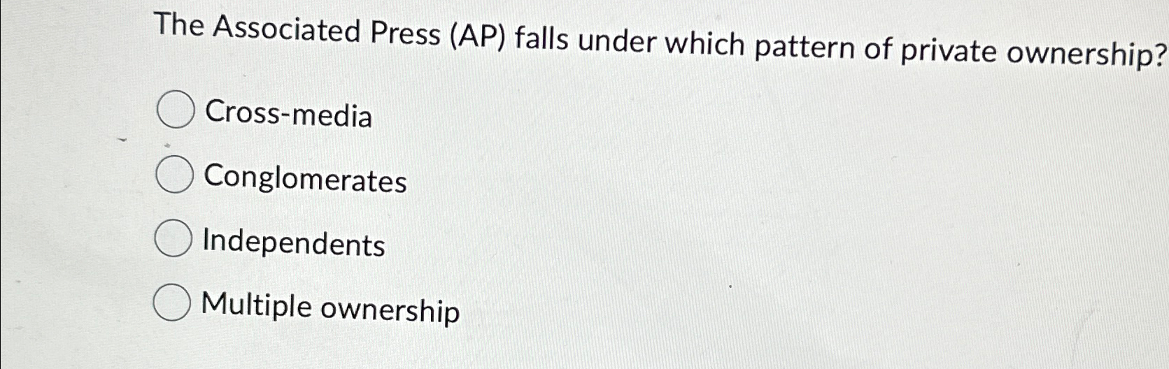  The Associated Press (AP) falls under which pattern of private ownership?