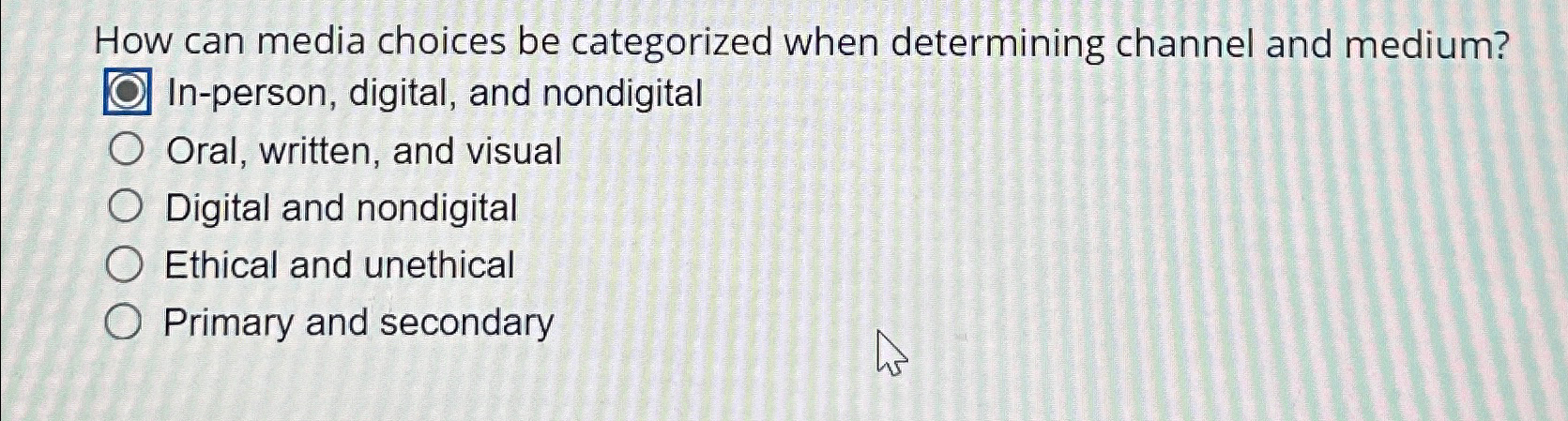  How can media choices be categorized when determining channel and medium?