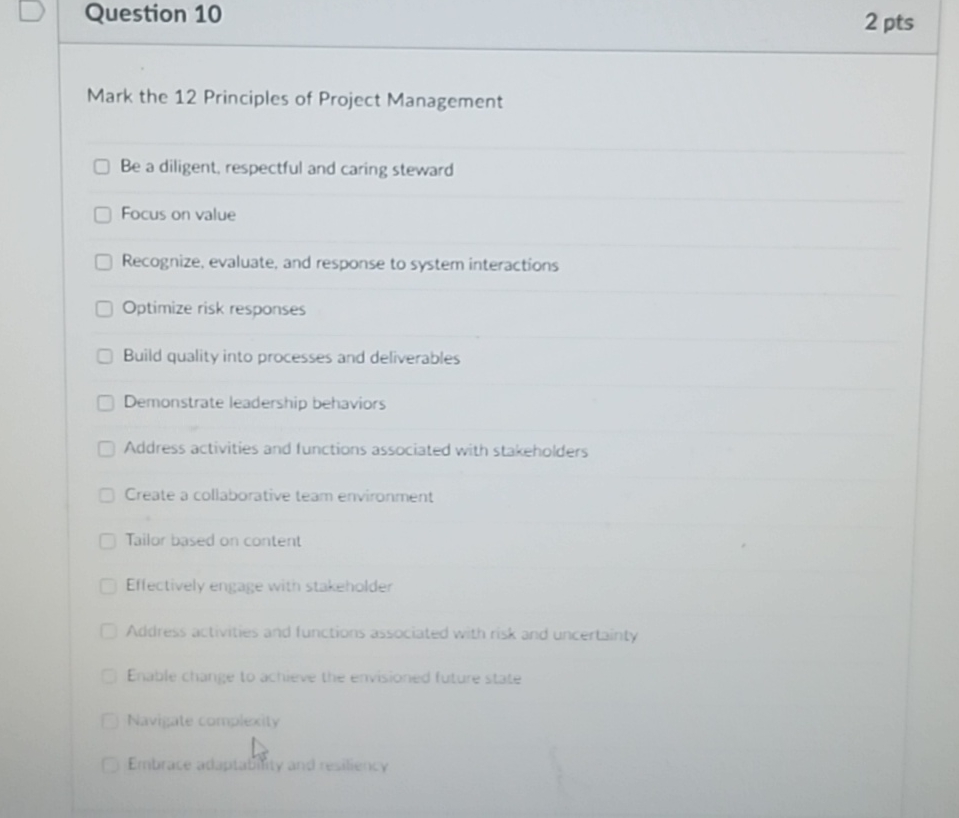  Question 10 2 pts Mark the 12 Principles of Project Management