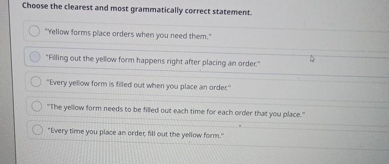  Choose the clearest and most grammatically correct statement. "Yellow forms place
