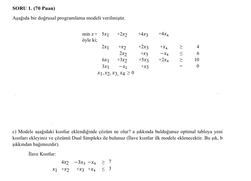  SORU 1.(70 Puan) Aada bir dorusal programlama modeli verilmitir. ],4[ c)