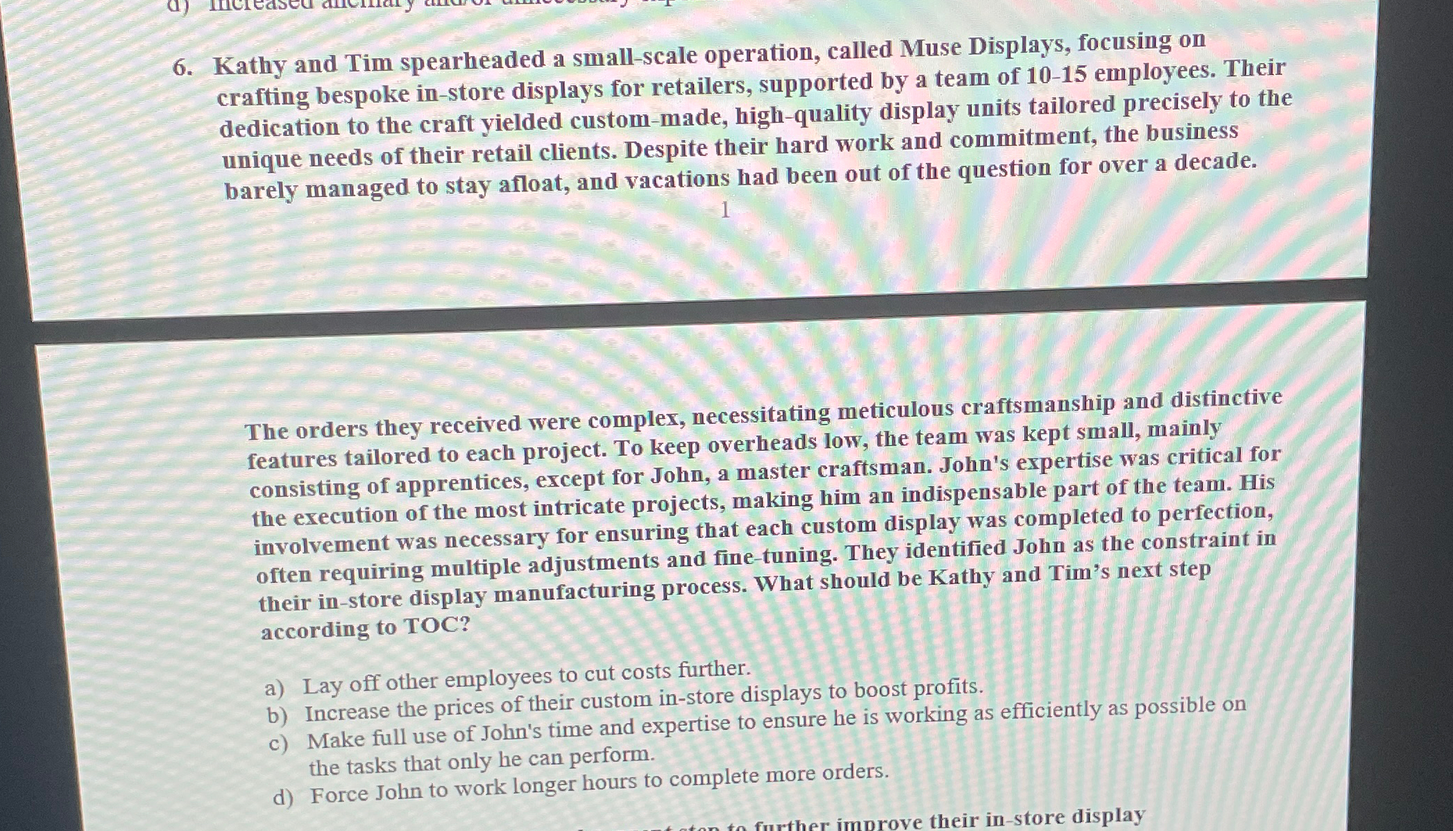  Kathy and Tim spearheaded a small-scale operation, called Muse Displays, focusing