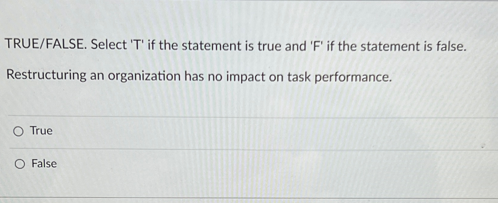  TRUE/FALSE. Select 'T' if the statement is true and 'F' if
