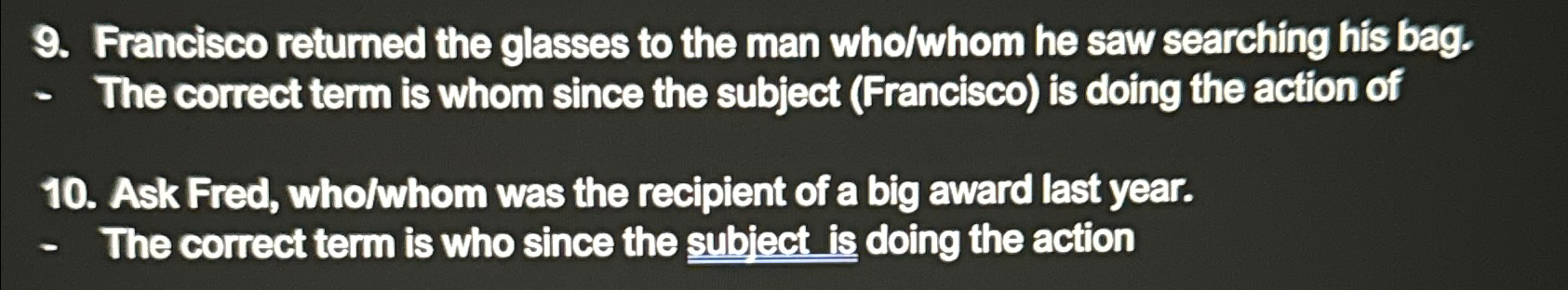  why this is correct for both sentences, Francisco returned the glasses