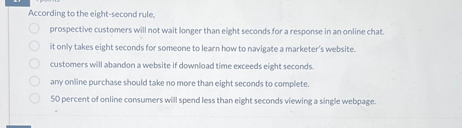  According to the eight-second rule, prospective customers will not wait longer