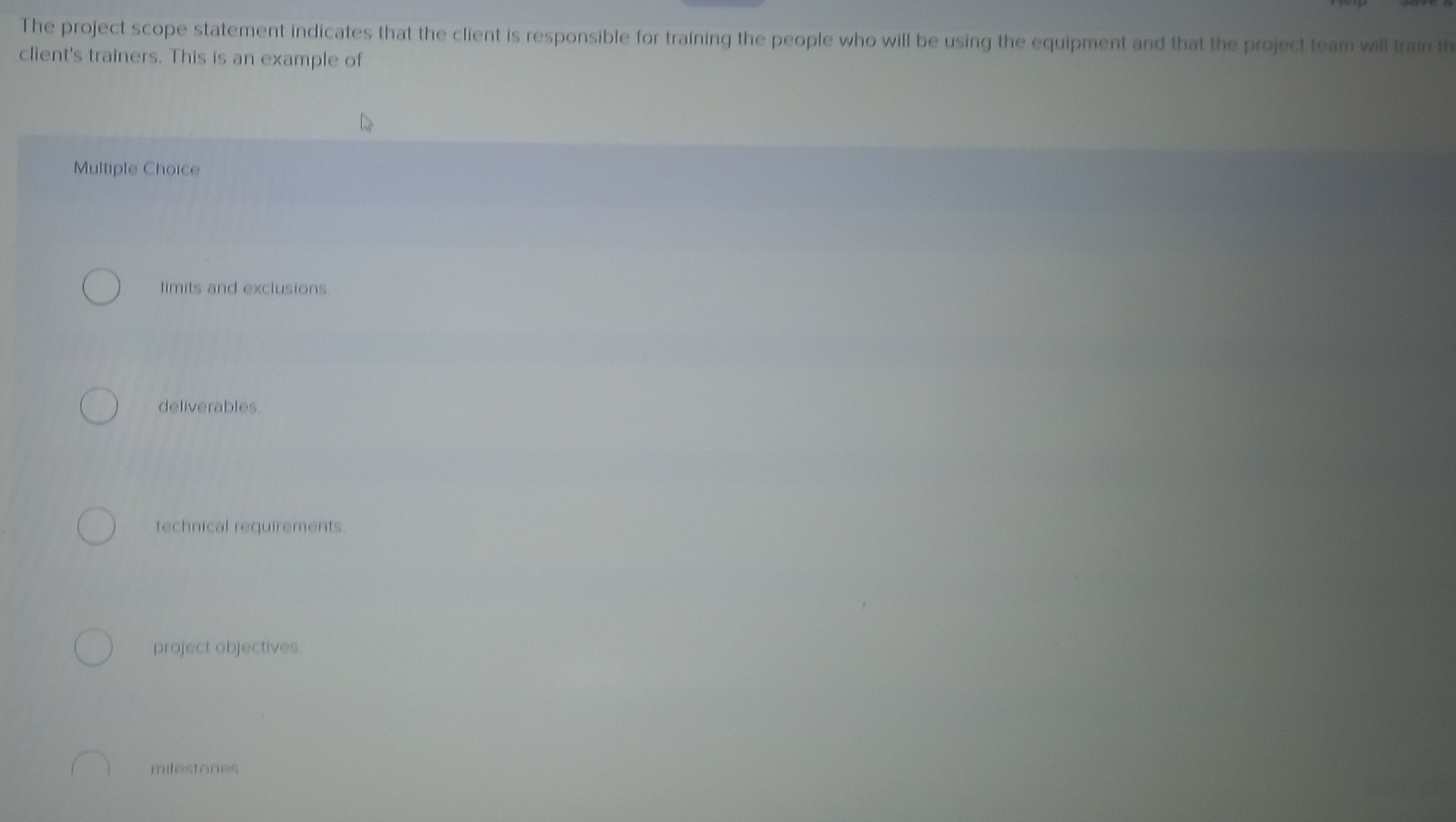  The project scope statement indicates that the client is responsible for