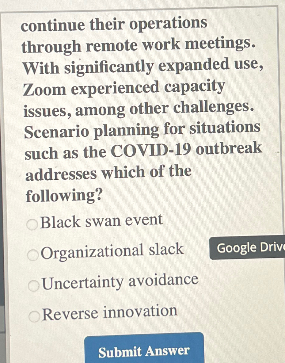  continue their operations through remote work meetings. With significantly expanded use,