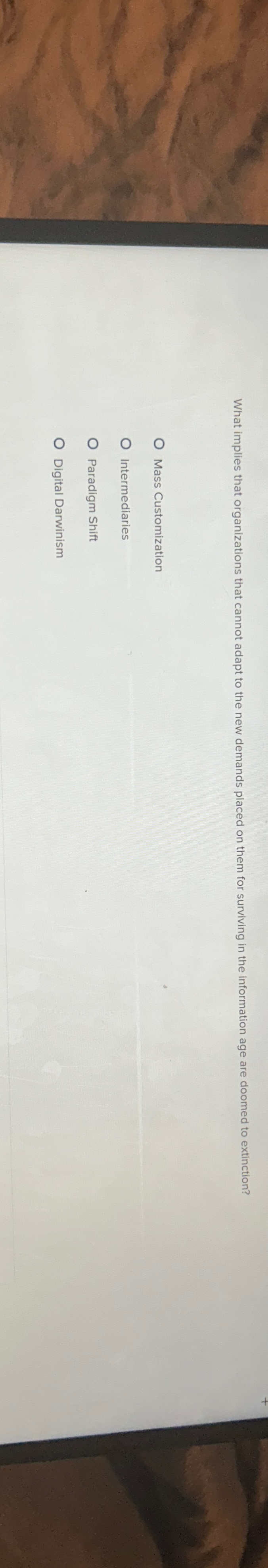  What implies that organizations that cannot adapt to the new demands