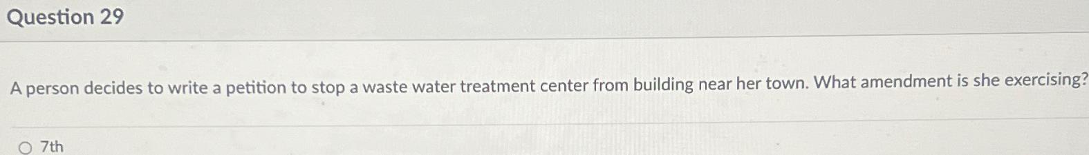  A person decides to write a petition to stop a waste