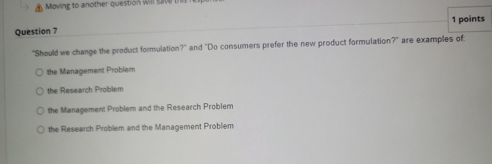 "Should we change the product formulation?" and "Do consumers prefer the