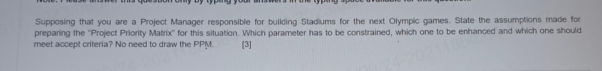  Supposing that you are a Project Manager responsible for building Stadiums